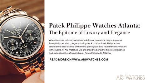 patek philippe watches in atlanta|Patek Philippe watch for sale.